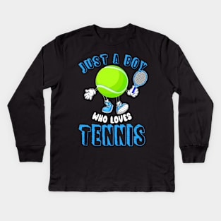 Just A Boy Who Loves Tennis Kids Long Sleeve T-Shirt